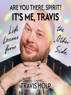 cover image of Are You There, Spirit, It's Me Travis